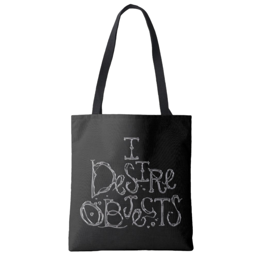 i desire objects tote *pre-order*